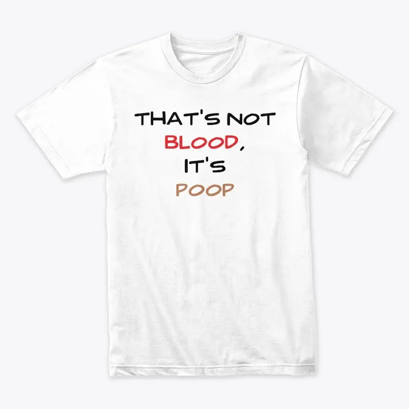 That's Not Blood It's Poop [SFW]